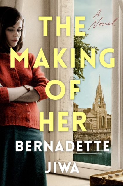 The Making of Her: A Novel