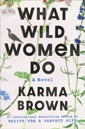 What Wild Women Do: A Novel