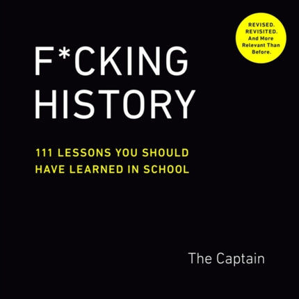 F*Cking History: 111 Lessons You Should Have Learned in School