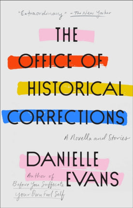 The Office of Historical Corrections: A Novella and Stories