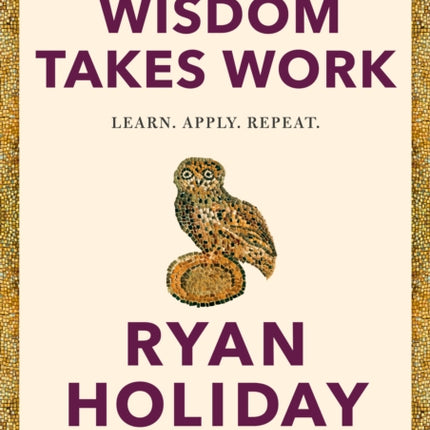 Wisdom Takes Work
