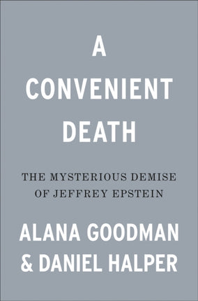 A Convenient Death: The Mysterious Demise of Jeffrey Epstein