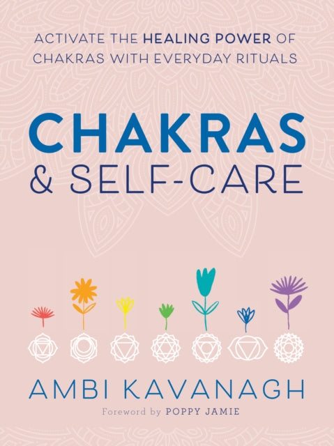 Chakras  SelfCare Activate the Healing Power of