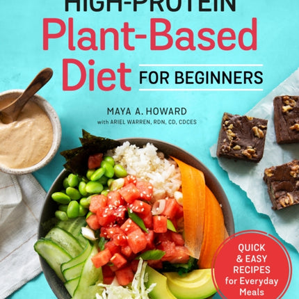 High-Protein Plant-Based Diet for Beginners: Quick and Easy Recipes for Everyday Meals