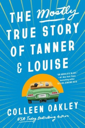 The Mostly True Story Of Tanner & Louise