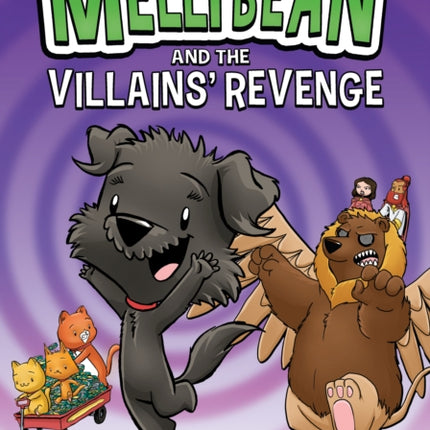 Mellybean and the Villains Revenge
