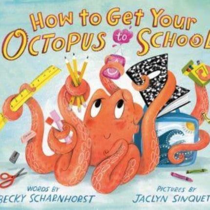 How to Get Your Octopus to School