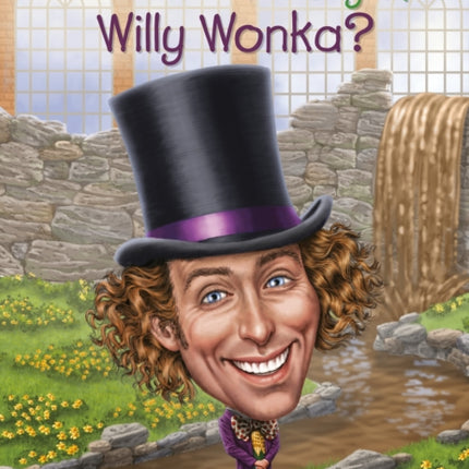 What Is the Story of Willy Wonka?