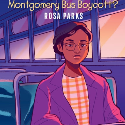 Who Sparked the Montgomery Bus Boycott?: Rosa Parks: A Who HQ Graphic Novel