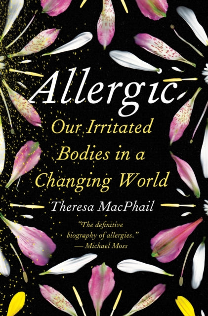 Allergic: Our Irritated Bodies in a Changing World