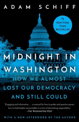 Midnight in Washington: How We Almost Lost Our Democracy and Still Could