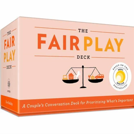 The Fair Play Deck: A Couple's Conversation Deck for Prioritizing What's Important 