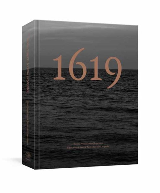 The 1619 Project A Visual Experience