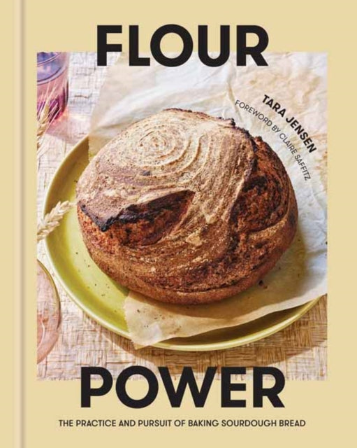 Flour Power: The Practice and Pursuit of Baking Sourdough Bread 