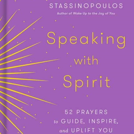 Speaking with Spirit: 52 Prayers for Peace and Joy