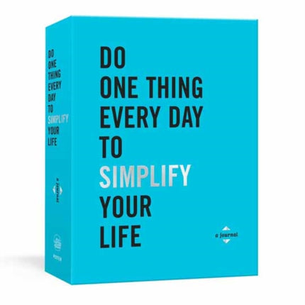 Do One Thing Every Day to Simplify Your Life: A Journal