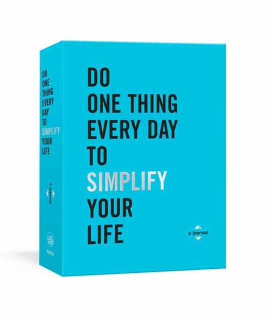 Do One Thing Every Day to Simplify Your Life: A Journal