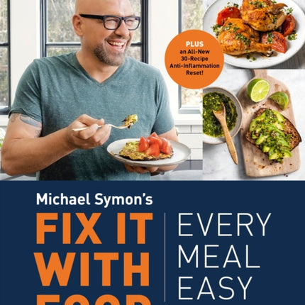 Fix It with Food: Every Meal Easy: Simple and Delicious Recipes for Anyone with Autoimmune Issues and Inflammation : A Cookbook