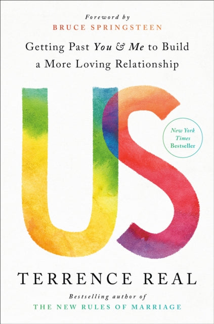 Us: How Moving Relationships Beyond You and Me Creates More Love, Passion, and Understanding