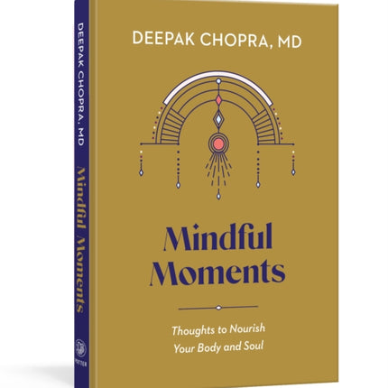 Mindful Moments: Thoughts to Nourish Your Body and Soul