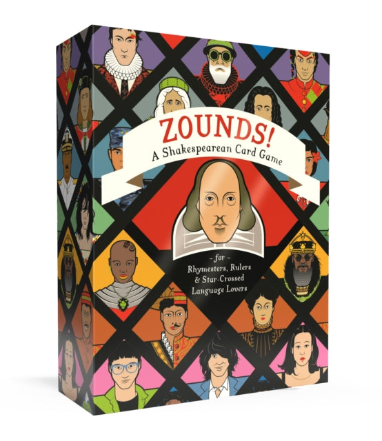 Zounds!: A Shakespearean Card Game for Rhymesters, Rulers, and Star-Crossed Language Lovers 