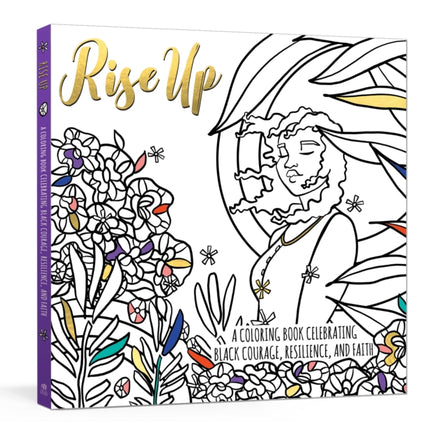 Rise Up: A Coloring Book Celebrating Black Courage, Resilience, and Faith