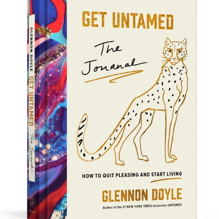 Get Untamed: The Journal (How to Quit Pleasing and Start Living)