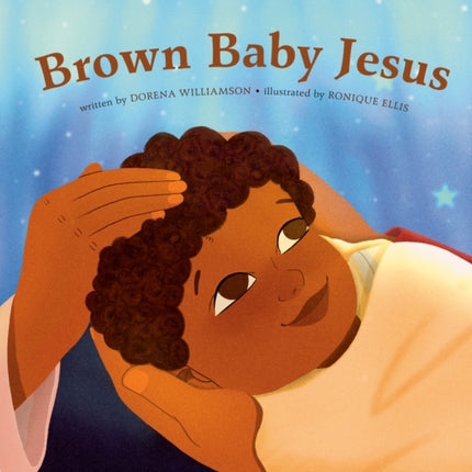 Brown Baby Jesus: A Picture Book