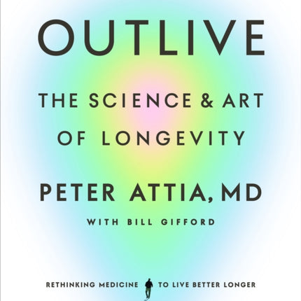 Outlive: The Science and Art of Longevity