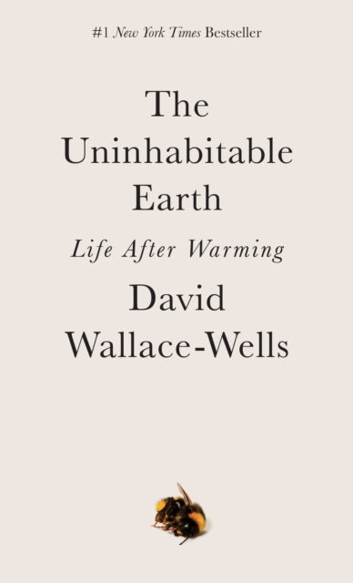 The Uninhabitable Earth Life After Warming