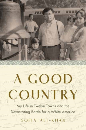 A Good Country: My Life in Twelve Towns and the Devastating Battle for a White America