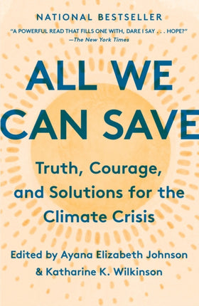 All We Can Save: Truth, Courage, and Solutions for the Climate Crisis 