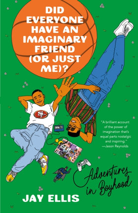 Did Everyone Have an Imaginary Friend or Just Me