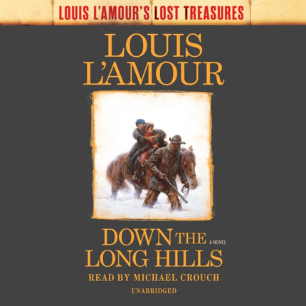 Down the Long Hills (Louis L'Amour's Lost Treasures): A Novel