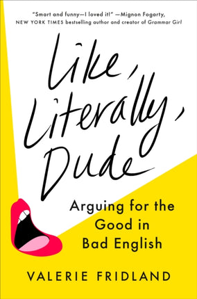 Like Literally Dude