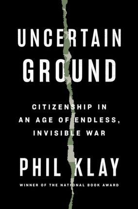 Uncertain Ground: Citizenship in an Age of Endless, Invisible War