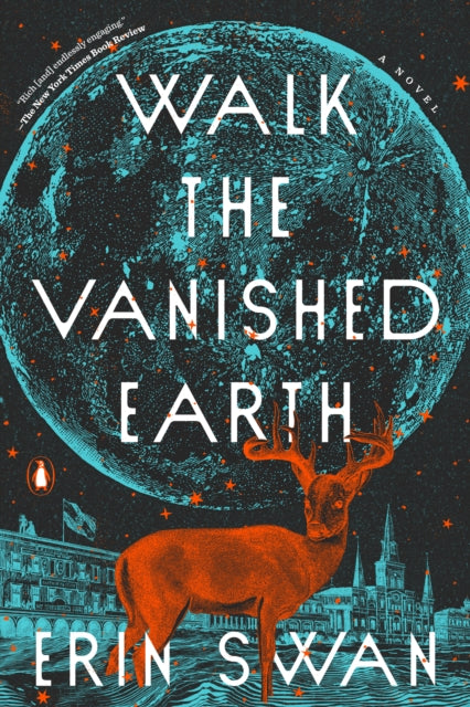 Walk the Vanished Earth: A Novel