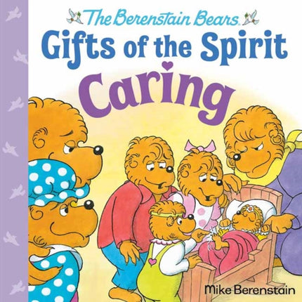 Caring: Berenstain Bears Gifts of the Spirit