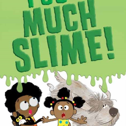 Too Much Slime