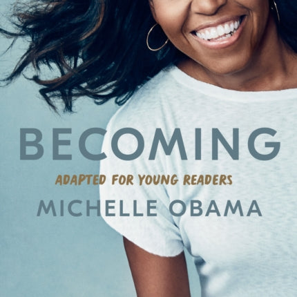 Becoming: Adapted for Young Readers