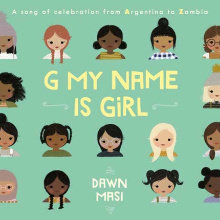 G My Name Is Girl: A Song of Celebration from Argentina to Zambia