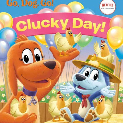 Clucky Day Netflix Go Dog. Go