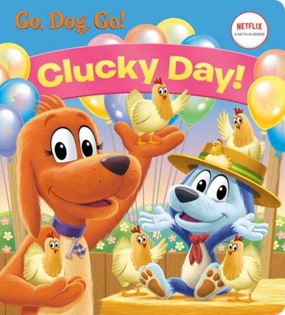 Clucky Day Netflix Go Dog. Go