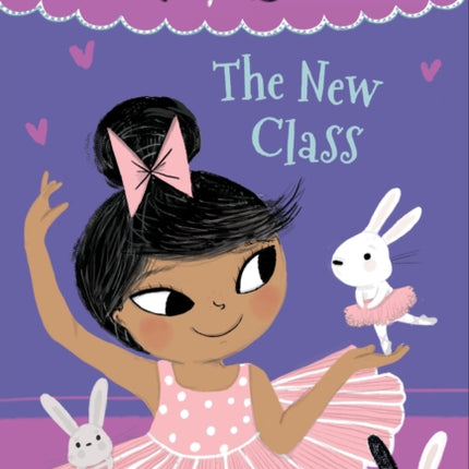 Ballet Bunnies #1: The New Class