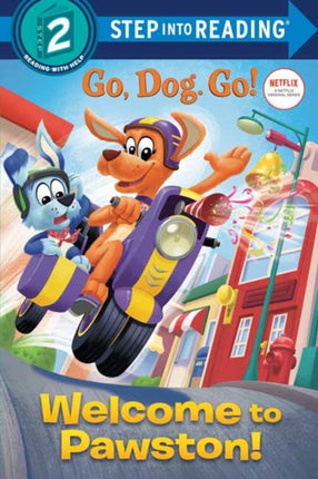 Welcome to Pawston!: (Netflix: Go, Dog. Go!)