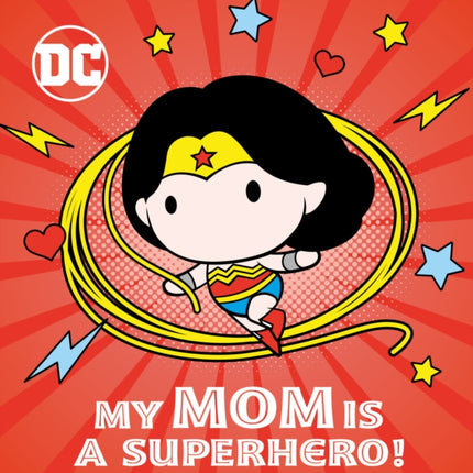 My Mom Is a Superhero! (DC Wonder Woman)