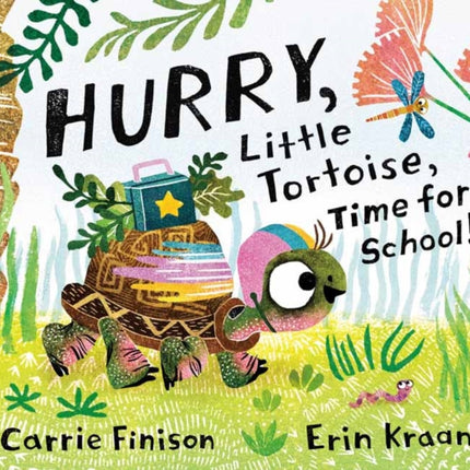 Hurry, Little Tortoise, Time for School!: Time for School 