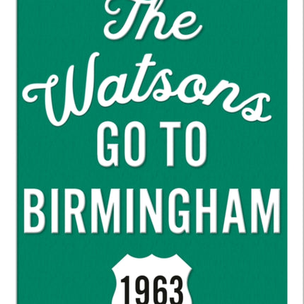 The Watsons Go to Birmingham--1963: 25th Anniversary Edition