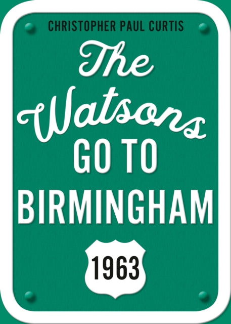 The Watsons Go to Birmingham--1963: 25th Anniversary Edition