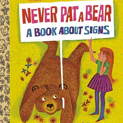 Never Pat a Bear: A Book About Signs